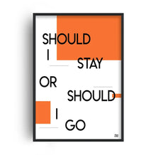 Load image into Gallery viewer, Should I Stay Or Should I Go Giclee Art Print